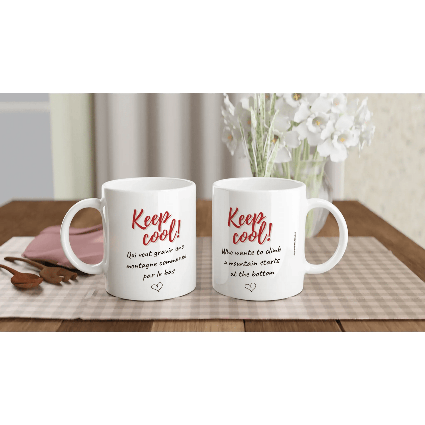 Mug / Tasse bilingue "Keep cool ! Qui veut gravir une montagne commence par le bas (vue d'ensemble) - Place des Images