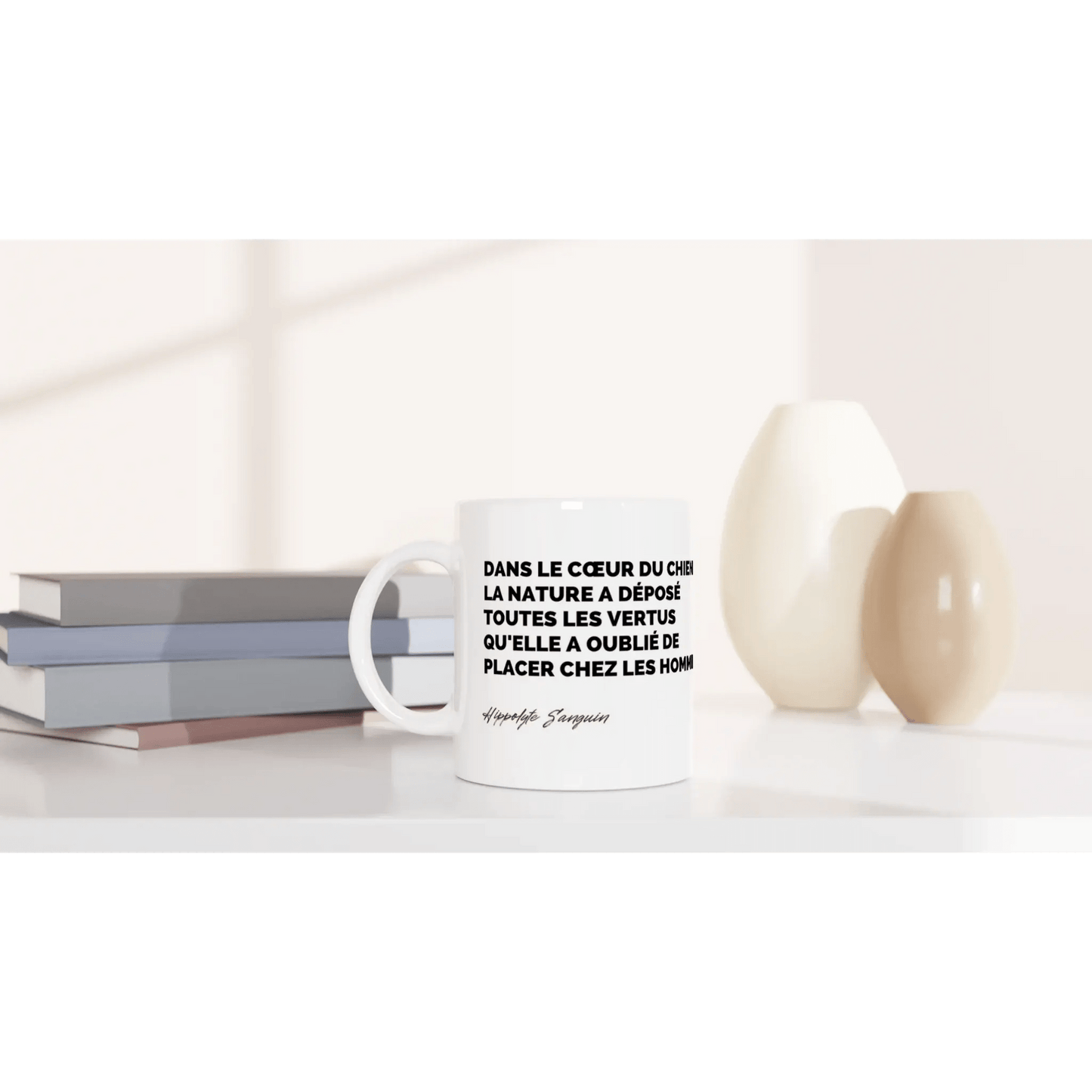 Tasse Citation de Hippolyte Sanguin sur les chiens - Place des Images
