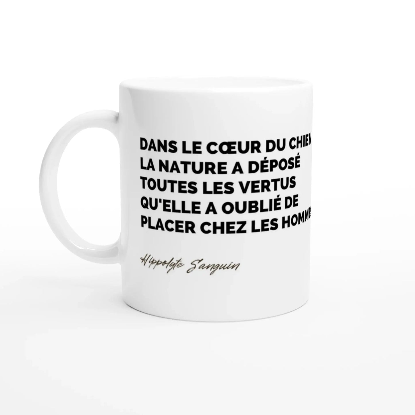 Tasse Citation de Hippolyte Sanguin sur les chiens - Place des Images