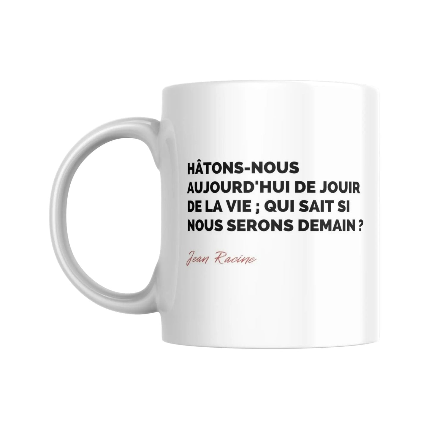Mug Citation de Racine sur le moment présent - Place des Images