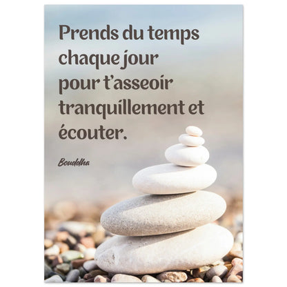 Affiche Citation de Bouddha "Prends du temps chaque jour..."