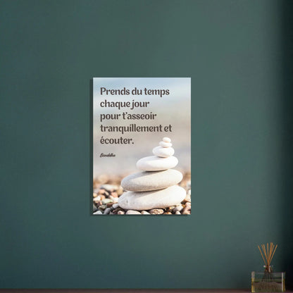 Affiche Citation de Bouddha "Prends du temps chaque jour..."