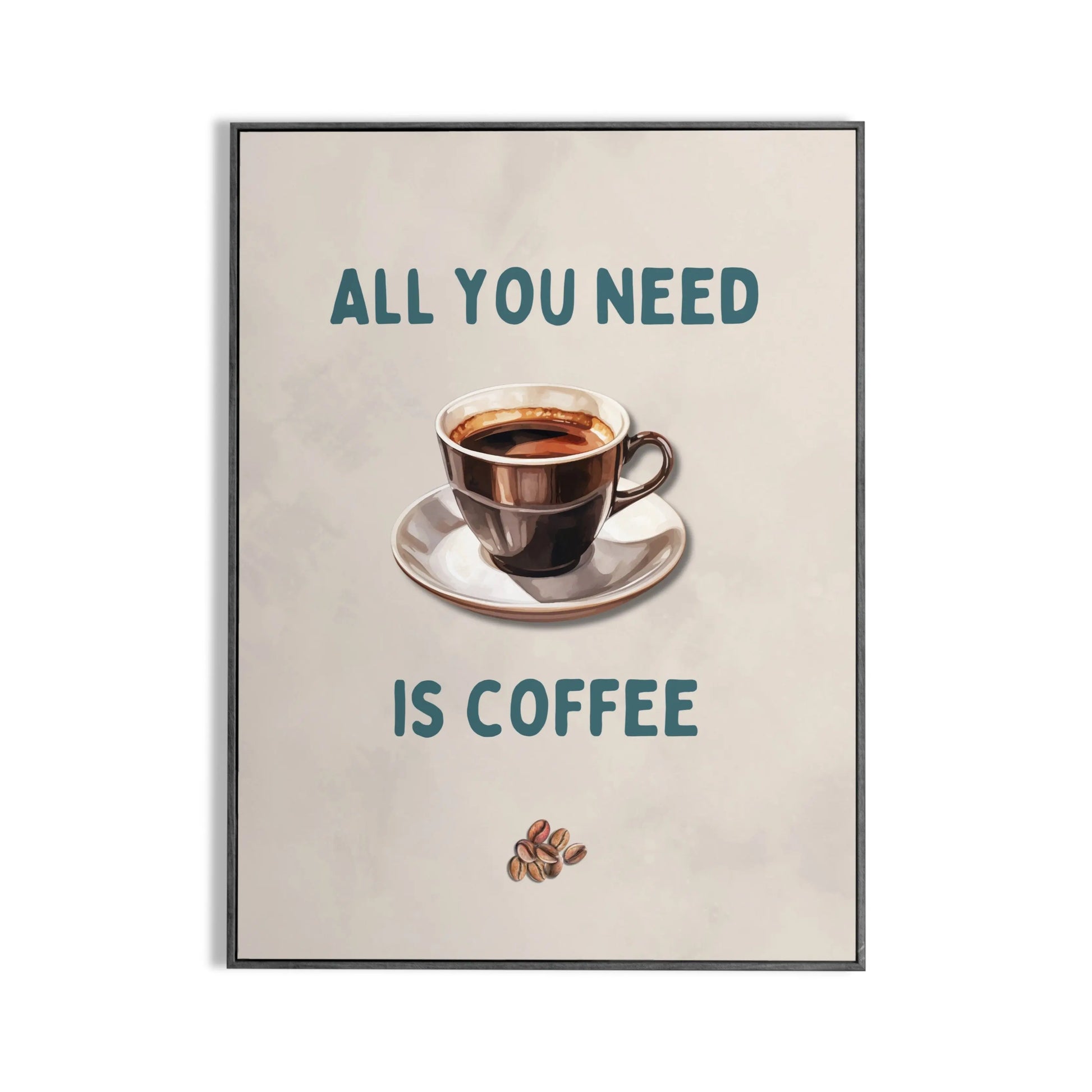 Affiche "All you need is coffee" Place des Images