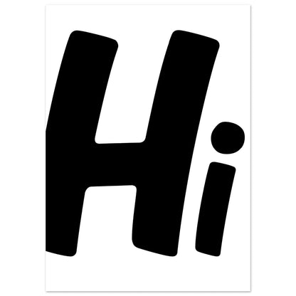 Affiche "Hi" en Noir & Blanc