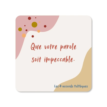 Lot de 4 dessous de verre - Accord toltèque 1 : Que votre parole soit impeccable  - Place des Images