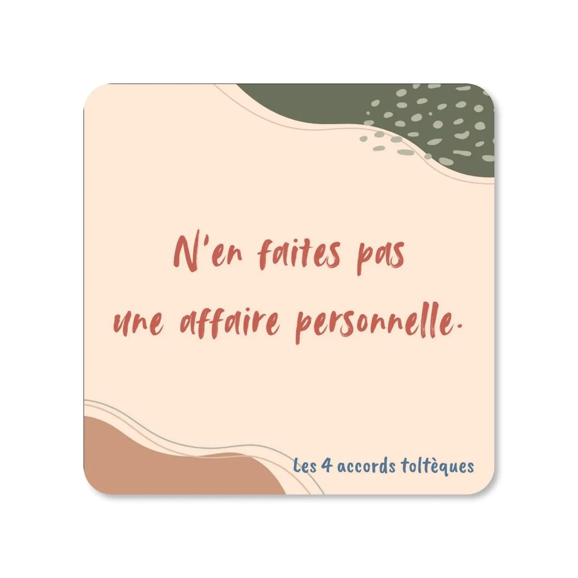 Lot de 4 dessous de verre - Accord toltèque 2 : N'en faites pas une affaire personnelle  - Place des Images