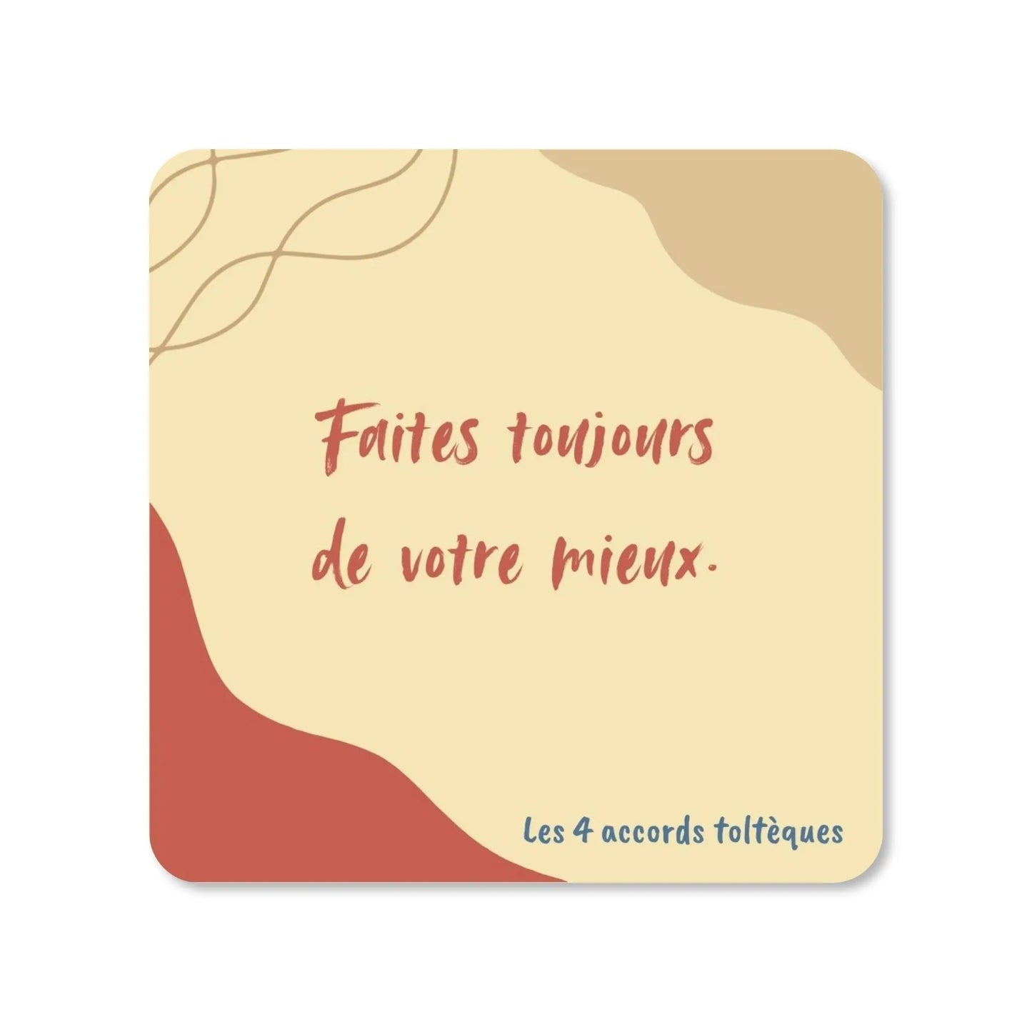 Lot de 4 dessous de verre - Accord toltèque 4 : Faites toujours de votre mieux  - Place des Images