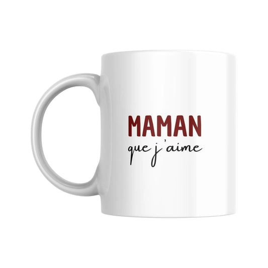 Mug / Tasse "Maman que j'aime" (partie gauche) - Place des Images