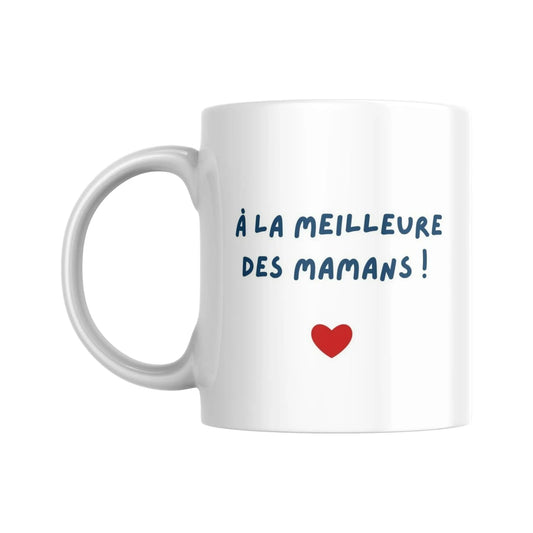 Mug "A la meilleure des mamans" - Place des Images