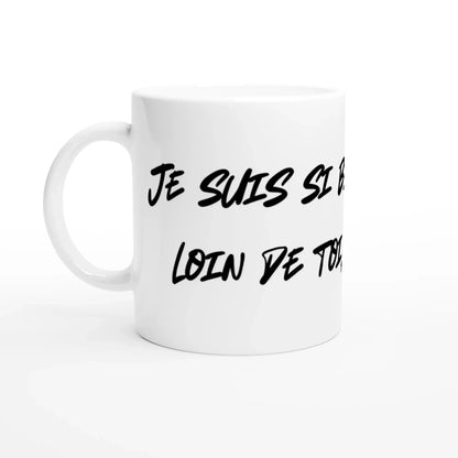 Mug cadeau Saint-Valentin - Je suis si bien avec toi ; loin de toi j'ai froid - Vue gauche