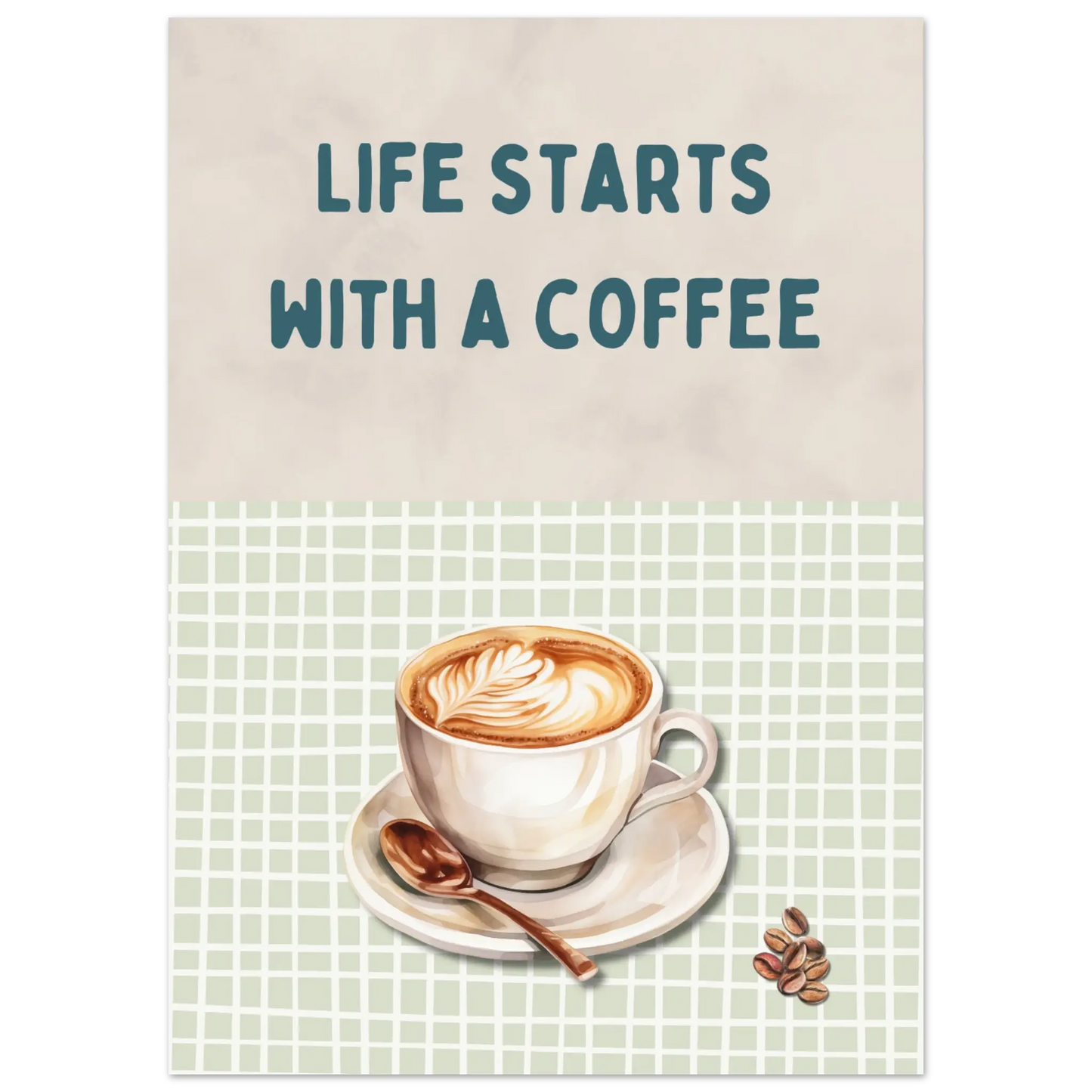 Poster "Life starts with a coffee"