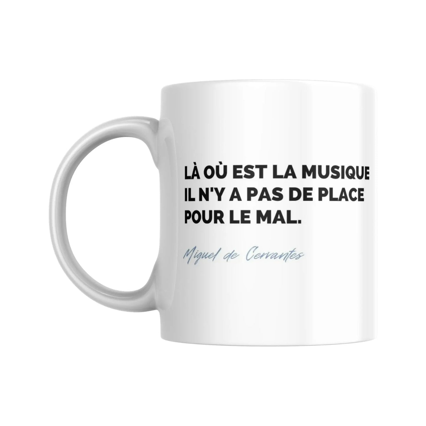 Tasse Citation de Miguel de Cervantes sur la musique - Place des Images
