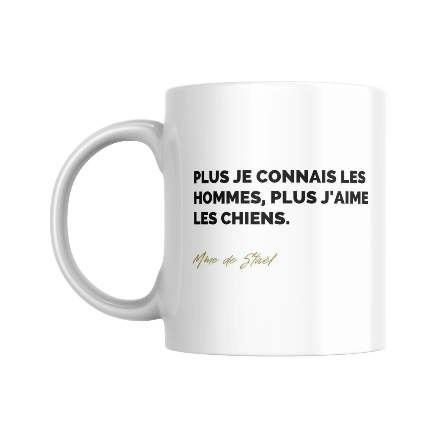 Mug Citation de Mme de Staël sur les chiens (citation) - Place des Images