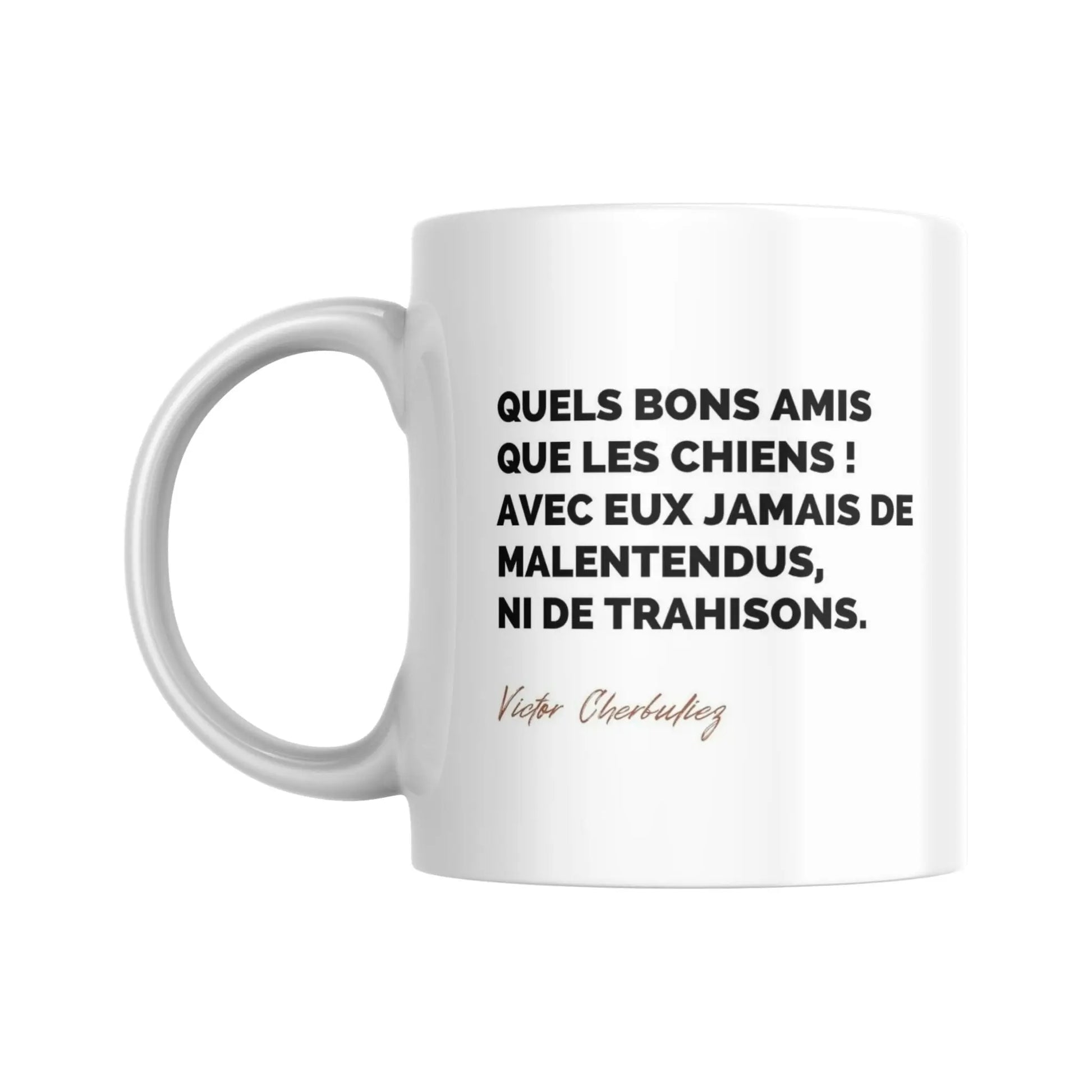 Mug Citation de Victor Cherbuliez sur les chiens (citation) - Place des Images