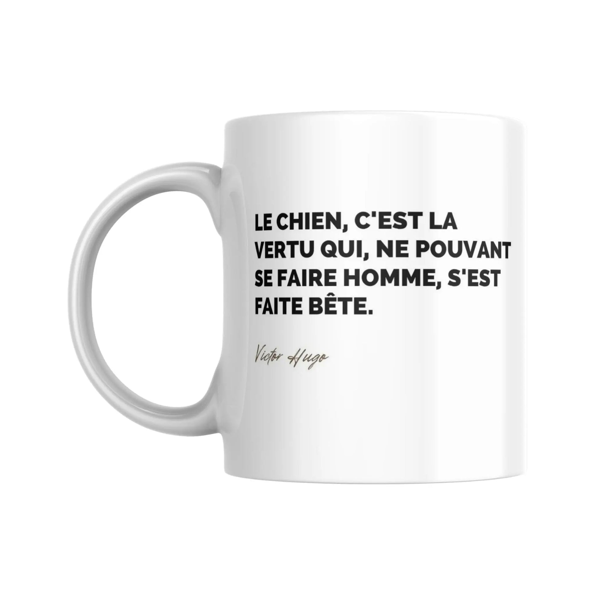 Mug Citation de Victor Hugo sur les chiens et leur vertu (citation) - Place des Images