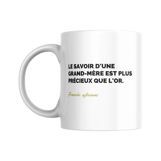 Tasse Proverbe africain sur les grands - mères - Place des Images