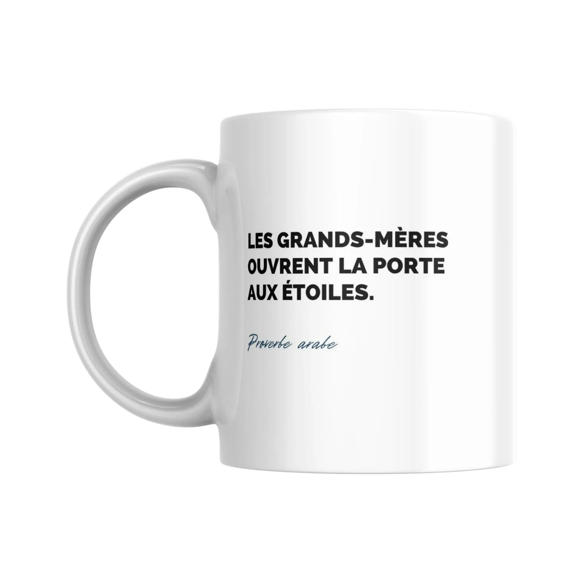 Tasse Proverbe arabe sur les grands - mères - Place des Images