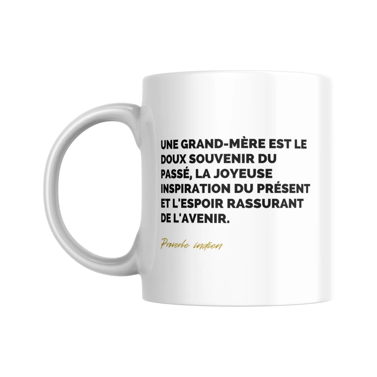 Tasse Proverbe indien sur les grands - mères - Place des Images