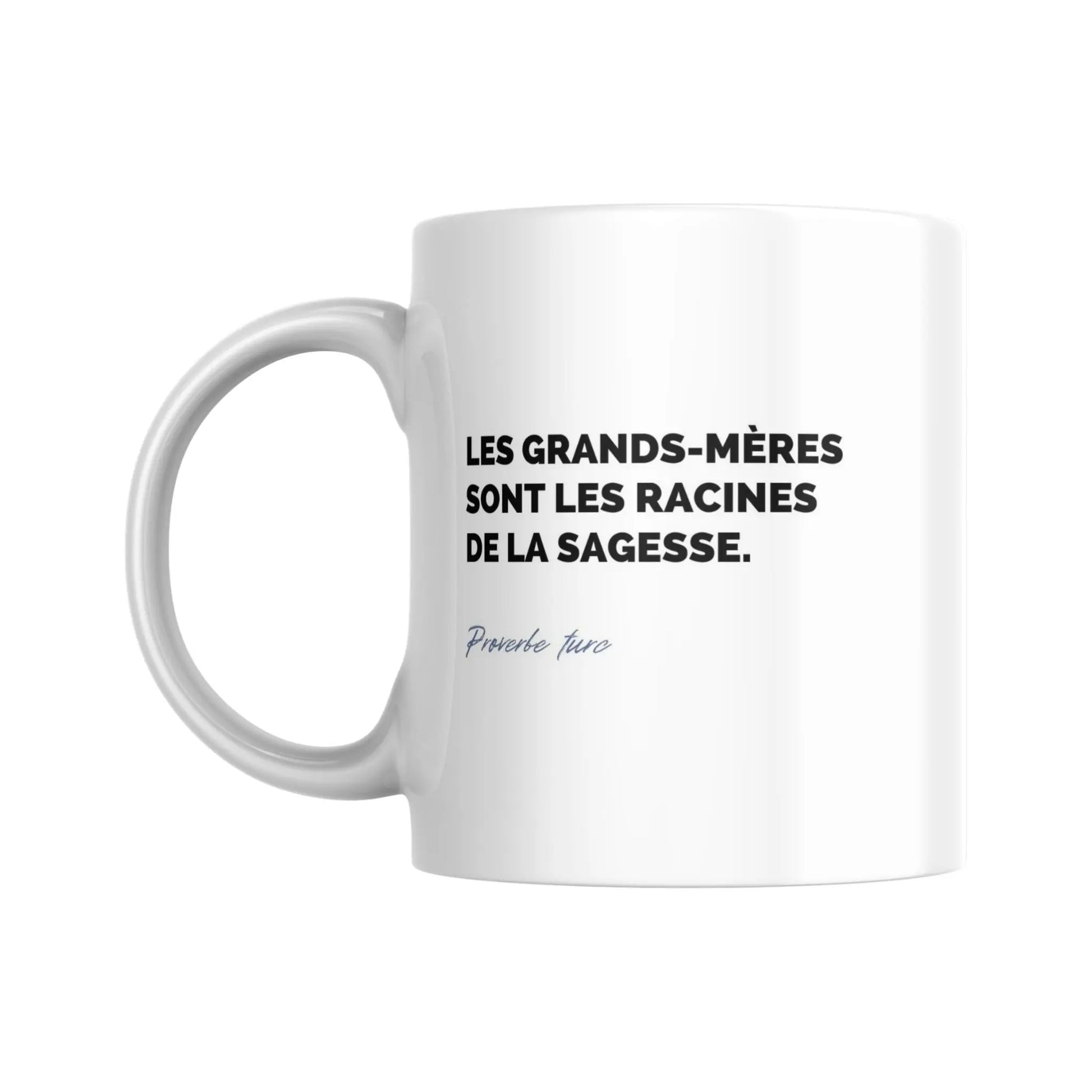 Tasse Proverbe turc sur les grands - mères - Place des Images