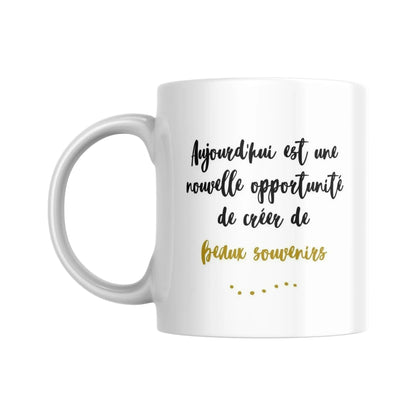 Tasse bilingue "Aujourd'hui est une nouvelle opportunité..." - Place des Images