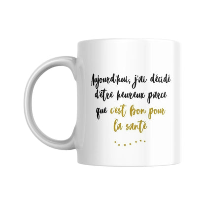 Tasse bilingue "Aujourd'hui, j'ai décidé d'être heureux..." - Place des Images
