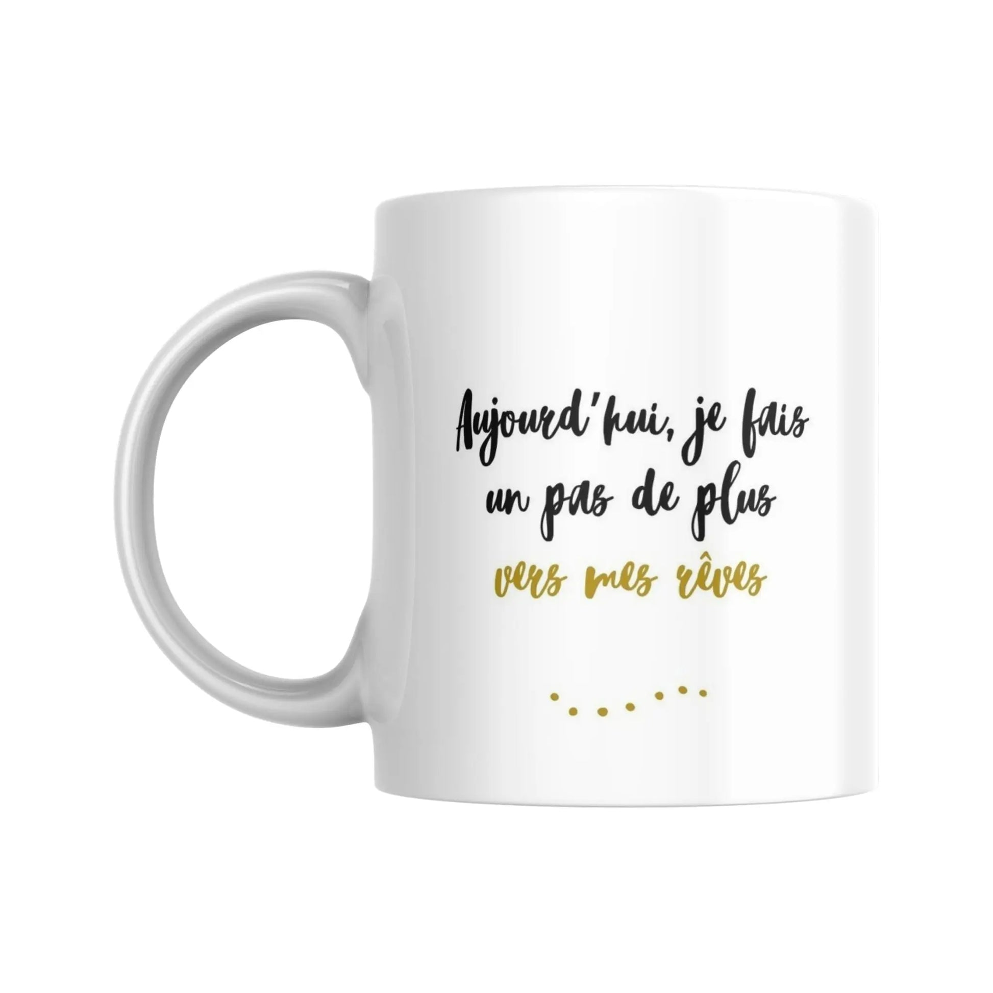 Tasse bilingue "Aujourd'hui, je fais un pas de plus vers mes rêves" - Place des Images