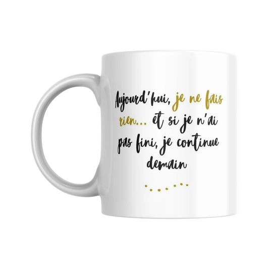 Tasse bilingue "Aujourd'hui, je ne fais rien" - Place des Images