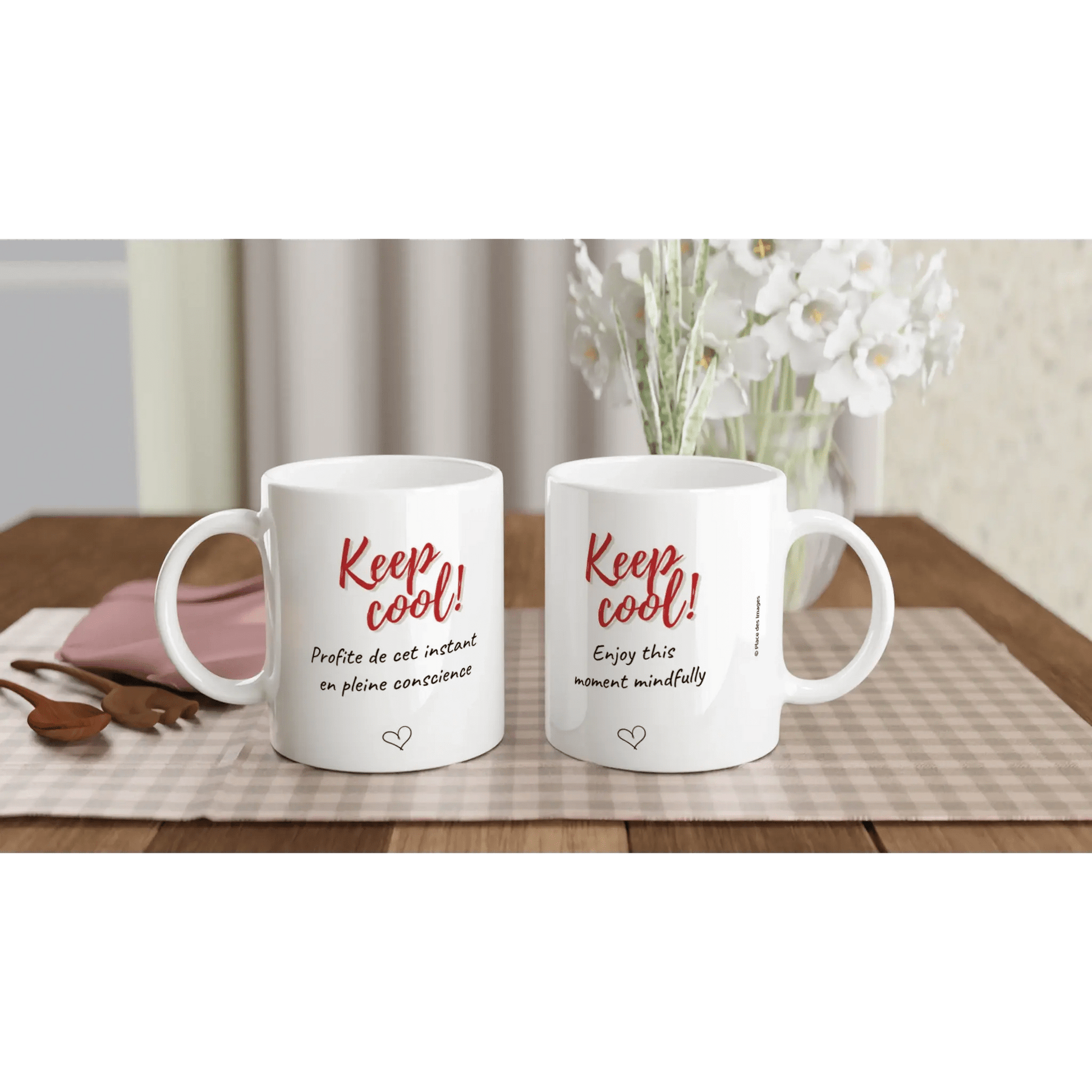 Mug / Tasse bilingue "Keep cool ! Profite de cet instant en pleine conscience (vue d'ensemble) - Place des Images