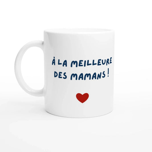Mug "A la meilleure des mamans" - Place des Images