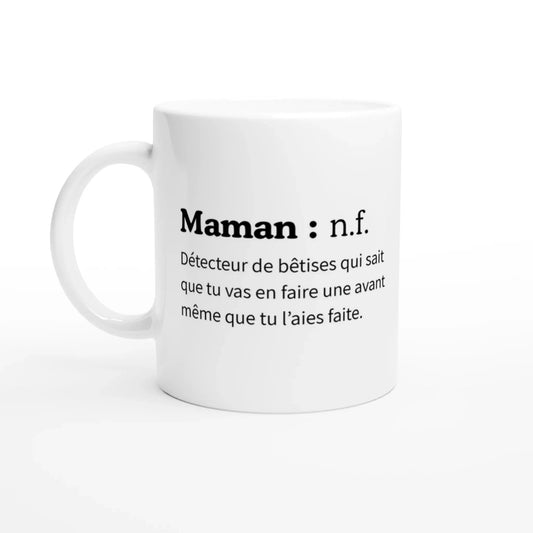 Mug "Maman, détecteur de bêtises" - Place des Images