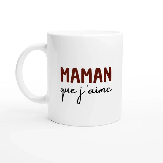 Mug Maman que j'aime - Place des Images