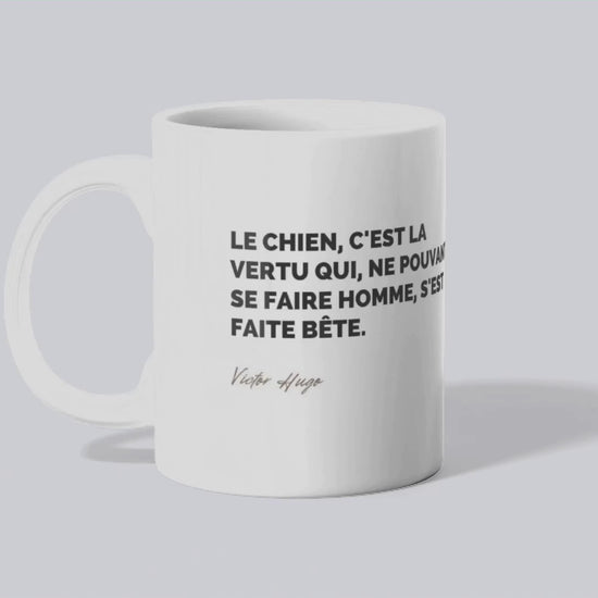 Mug Citation de Victor Hugo sur les chiens et leur vertu (vidéo) - Place des Images