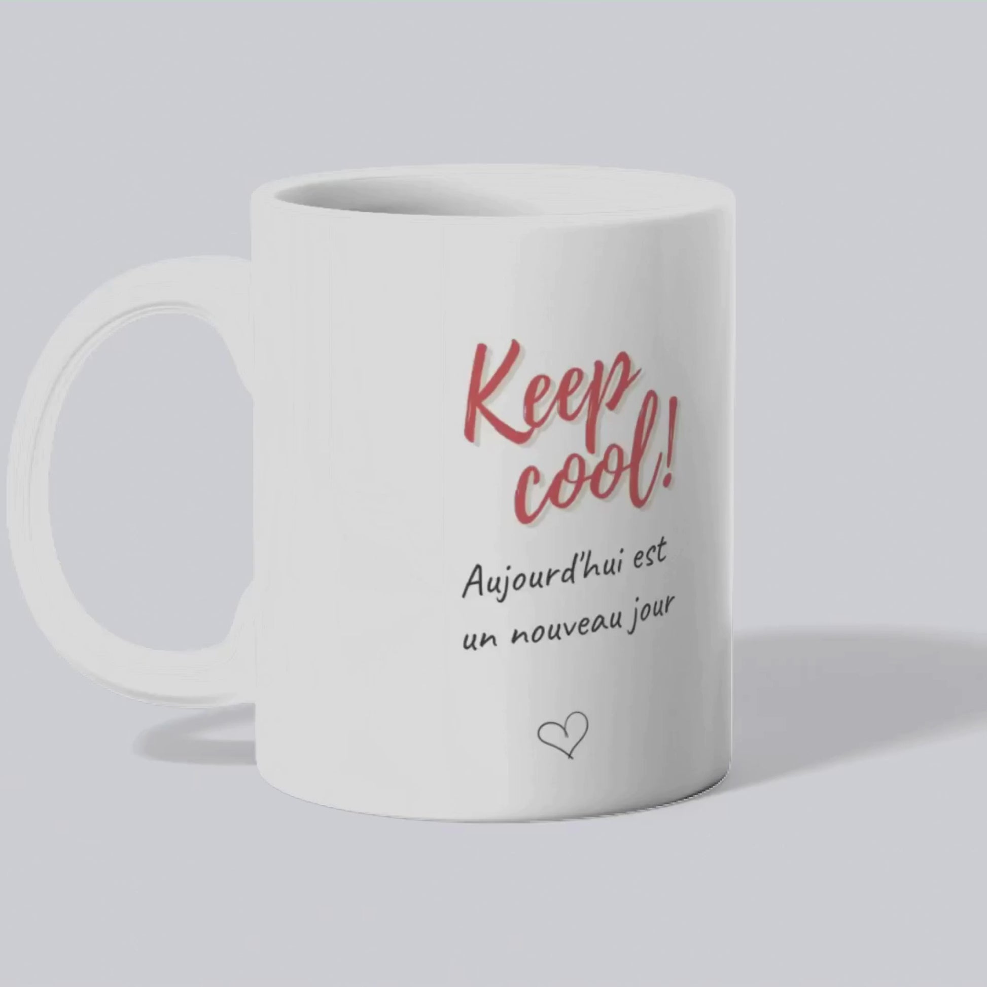 Mug / Tasse bilingue "Keep cool ! Aujourd'hui est un nouveau jour (vidéo) - Place des Images