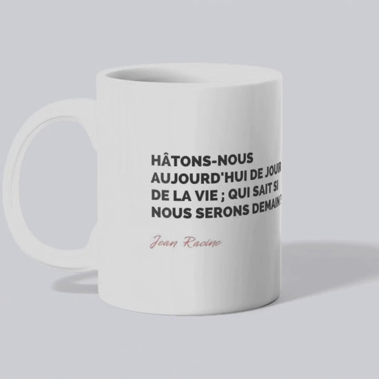Mug / Tasse Citation de Racine sur le moment présent (vidéo) - Place des Images
