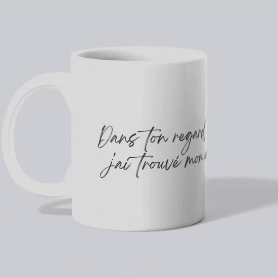 Vidéo Mug / Tasse "Dans ton regard, mon univers" - Place des Images