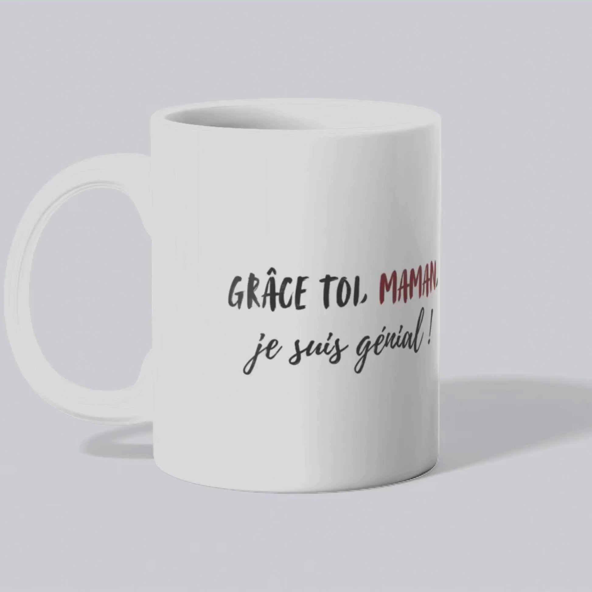 Mug / Tasse Grâce à toi maman, je suis génial  (vidéo) - Place des Images