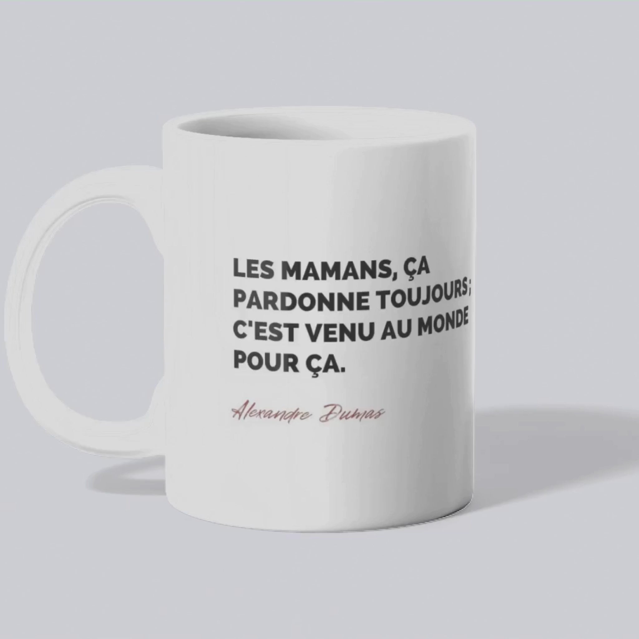 Mug / Tasse Citation Alexandre Dumas sur les mamans (vidéo) - Place des Images