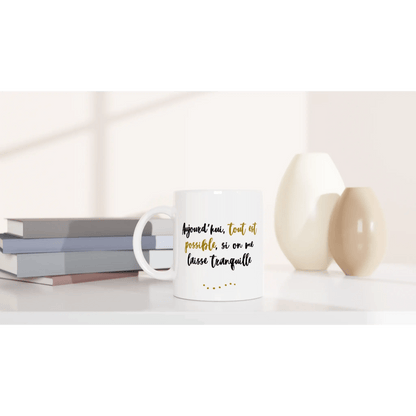 Mug / Tasse bilingue Aujourd'hui, tout est possible (vue en situation) - Place des Images