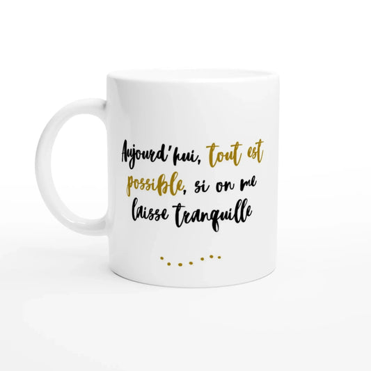 Tasse bilingue "Aujourd'hui, tout est possible" - Place des Images