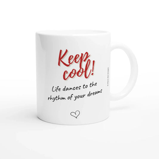 Tasse bilingue "Keep cool ! La vie danse au rythme de tes rêves" - Place des Images