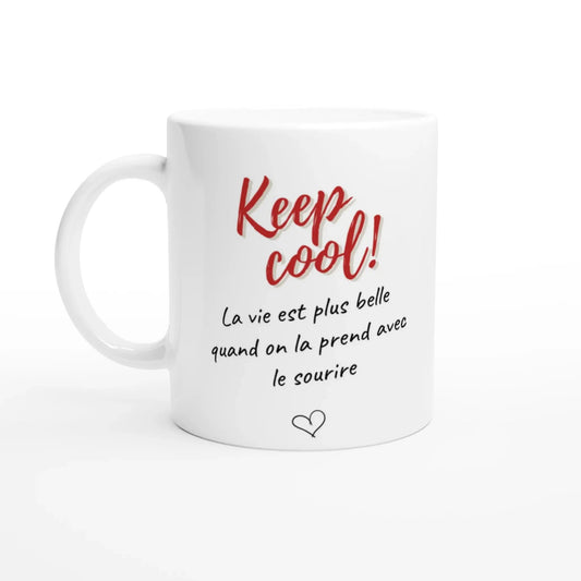 Tasse bilingue "Keep cool ! La vie est plus belle..." - Place des Images