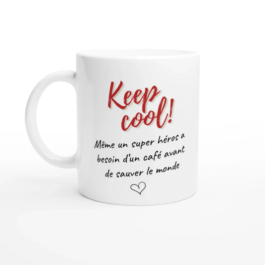 Tasse bilingue "Keep cool ! Même un super héros a besoin d'un café" - Place des Images