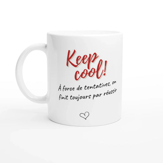 Tasse bilingue "Keep cool ! On finit toujours par réussir" - Place des Images