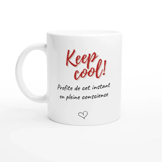 Tasse bilingue "Keep cool ! Profite de cet instant" - Place des Images