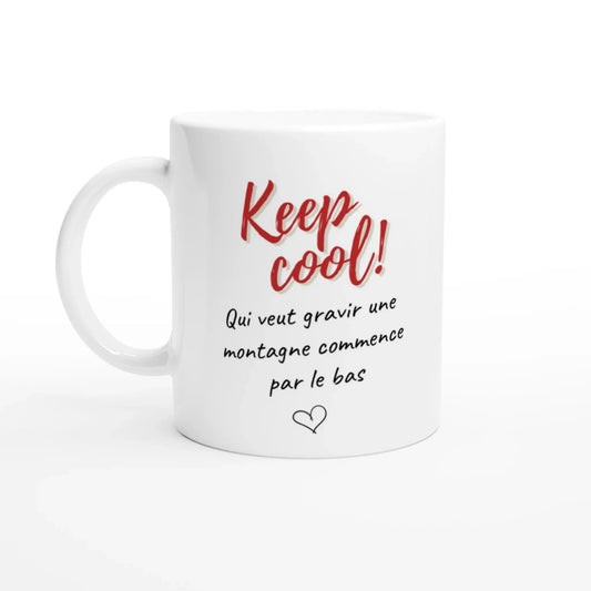 Tasse bilingue "Keep cool ! Qui veut gravir une montagne..." - Place des Images