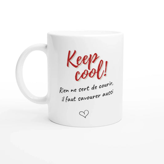 Tasse bilingue "Keep cool ! Rien ne sert de courir..." - Place des Images