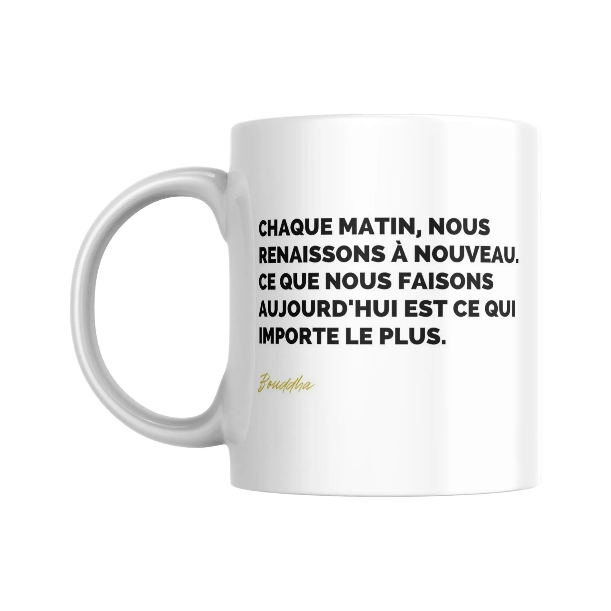 Mug Citation de Bouddha sur le moment présent - Place des Images