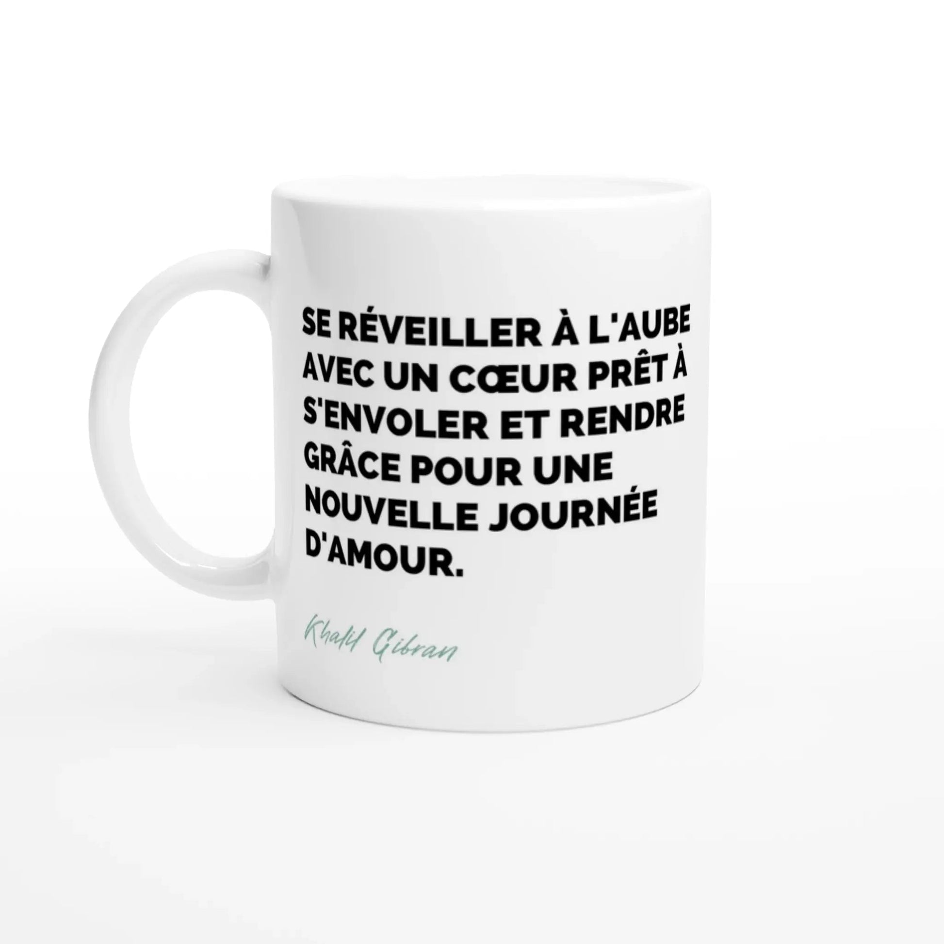 Mug / Tasse Citation de Khalil Gibran sur le moment présent (vue citation) - Place des Images
