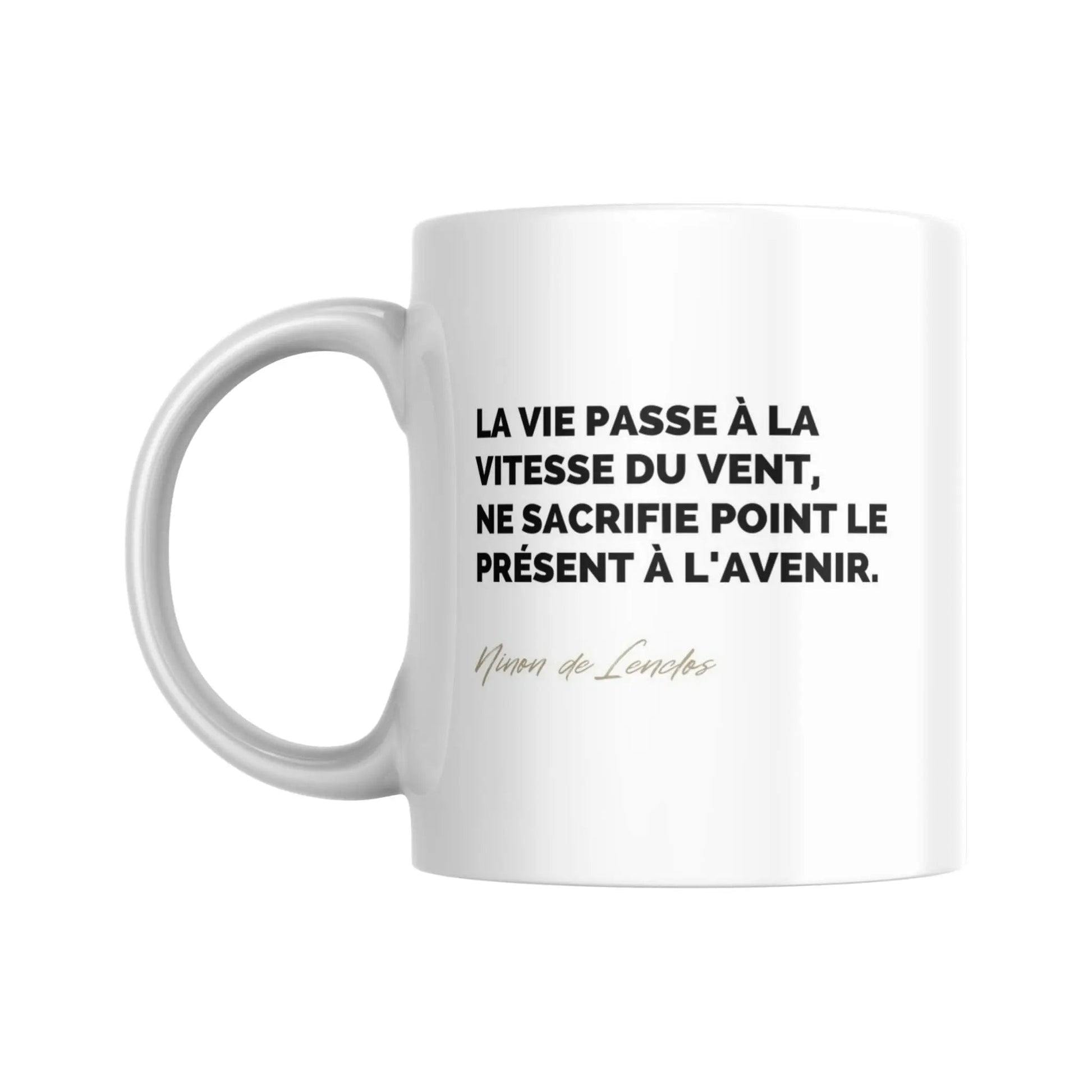 Mug Citation de Ninon de Lenclos sur le moment présent - Place des Images