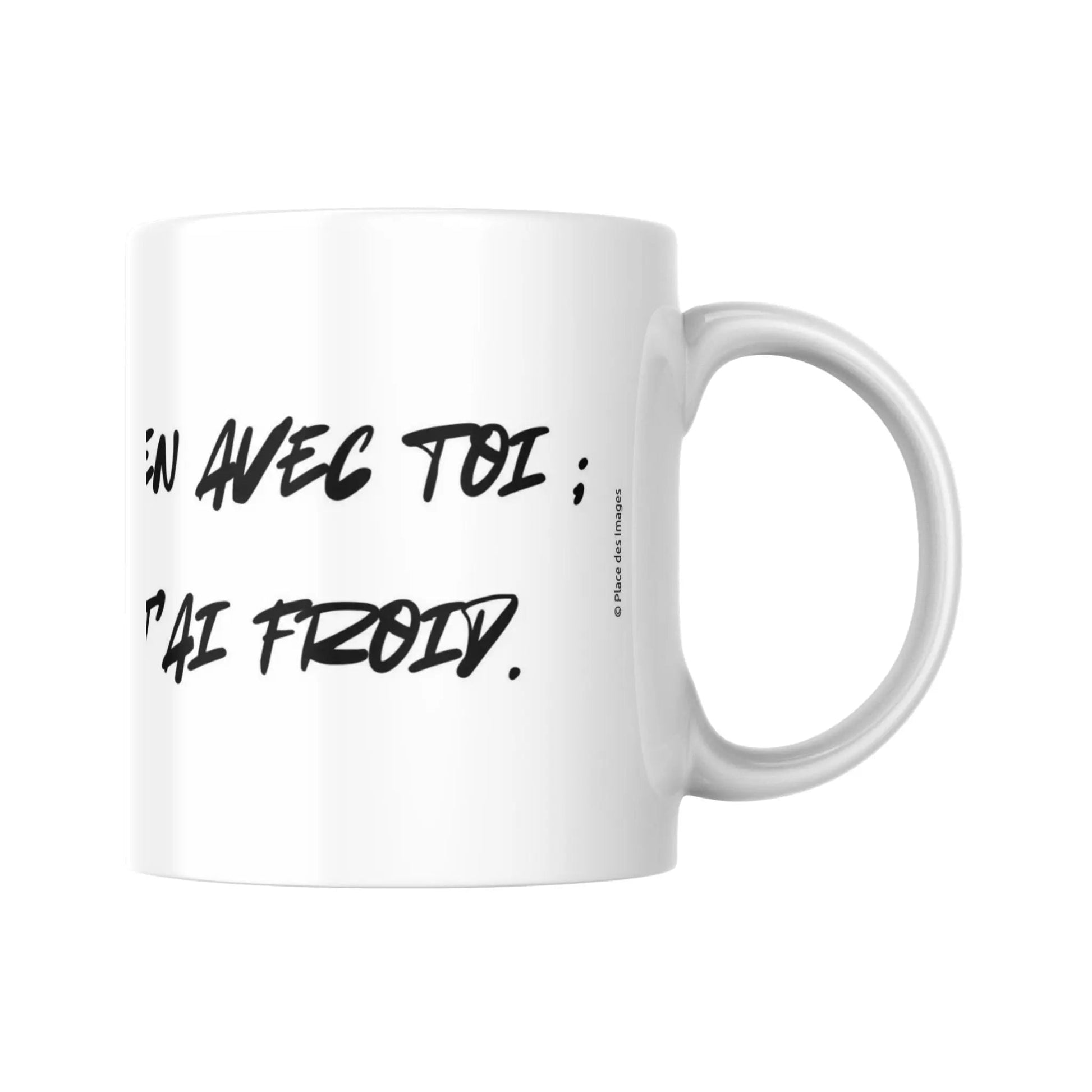 Mug "Je suis si bien avec toi..." (partie droite) - Place des Images